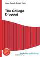 The College Dropout, Jesse Russell,Ronald Cohn 