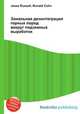 Зональная дезинтеграция горных пород вокруг подземных выработок, Джесси Рассел 