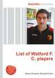 List of Watford F.C. players, Jesse Russell,Ronald Cohn 