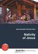 Nativity of Jesus, Jesse Russell,Ronald Cohn 
