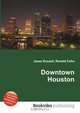 Downtown Houston, Jesse Russell,Ronald Cohn 