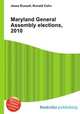 Maryland General Assembly elections, 2010, Jesse Russell,Ronald Cohn 