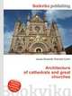Architecture of cathedrals and great churches, Jesse Russell,Ronald Cohn 