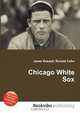 Chicago White Sox, Jesse Russell,Ronald Cohn 