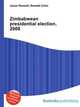 Zimbabwean presidential election, 2008, Jesse Russell,Ronald Cohn 