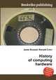 History of computing hardware, Jesse Russell,Ronald Cohn 