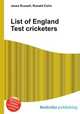 List of England Test cricketers, Jesse Russell,Ronald Cohn 
