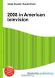 2008 in American television, Jesse Russell,Ronald Cohn 