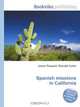 Spanish missions in California, Jesse Russell,Ronald Cohn 