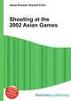 Shooting at the 2002 Asian Games, Jesse Russell,Ronald Cohn 