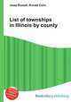 List of townships in Illinois by county, Jesse Russell,Ronald Cohn 