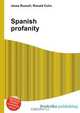 Spanish profanity, Jesse Russell,Ronald Cohn 
