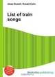 List of train songs, Jesse Russell,Ronald Cohn 