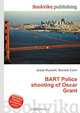 BART Police shooting of Oscar Grant, Jesse Russell,Ronald Cohn 