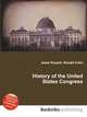 History of the United States Congress, Jesse Russell,Ronald Cohn 