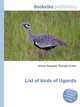 List of birds of Uganda, Jesse Russell,Ronald Cohn 