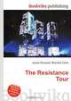 The Resistance Tour, Jesse Russell,Ronald Cohn 