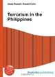 Terrorism in the Philippines, Jesse Russell,Ronald Cohn 