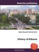 History of Albania, Jesse Russell,Ronald Cohn 