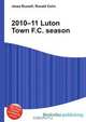 2010–11 Luton Town F.C. season, Jesse Russell,Ronald Cohn 