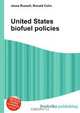 United States biofuel policies, Jesse Russell,Ronald Cohn 