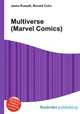 Multiverse (Marvel Comics), Jesse Russell,Ronald Cohn 