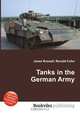 Tanks in the German Army, Jesse Russell,Ronald Cohn 