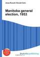 Manitoba general election, 1953, Jesse Russell,Ronald Cohn 