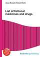 List of fictional medicines and drugs, Jesse Russell,Ronald Cohn 