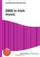 2009 in Irish music, Jesse Russell,Ronald Cohn 