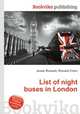 List of night buses in London, Jesse Russell,Ronald Cohn 