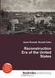 Reconstruction Era of the United States, Jesse Russell,Ronald Cohn 