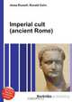 Imperial cult (ancient Rome), Jesse Russell,Ronald Cohn 
