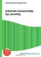 Internet censorship by country, Jesse Russell,Ronald Cohn 