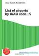 List of airports by ICAO code: K, Jesse Russell,Ronald Cohn 