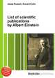 List of scientific publications by Albert Einstein, Jesse Russell,Ronald Cohn 