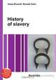 History of slavery, Jesse Russell,Ronald Cohn 