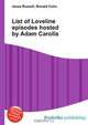 List of Loveline episodes hosted by Adam Carolla, Jesse Russell,Ronald Cohn 