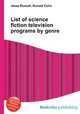 List of science fiction television programs by genre, Jesse Russell,Ronald Cohn 