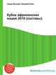 Кубок африканских наций 2010 (составы), Джесси Рассел 