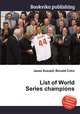 List of World Series champions, Jesse Russell,Ronald Cohn 