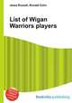 List of Wigan Warriors players, Jesse Russell,Ronald Cohn 