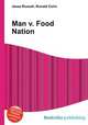 Man v. Food Nation, Jesse Russell,Ronald Cohn 
