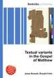 Textual variants in the Gospel of Matthew, Jesse Russell,Ronald Cohn 