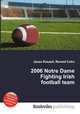 2006 Notre Dame Fighting Irish football team, Jesse Russell,Ronald Cohn 