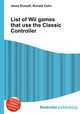 List of Wii games that use the Classic Controller, Jesse Russell,Ronald Cohn 