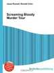 Screaming Bloody Murder Tour, Jesse Russell,Ronald Cohn 