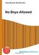 No Boys Allowed, Jesse Russell,Ronald Cohn 