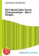 2011 World Table Tennis Championships – Men