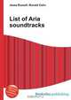 List of Aria soundtracks, Jesse Russell,Ronald Cohn 